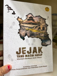 Image of Jejak Yang Masih Hidup: Warisan Budaya Aceh Besar