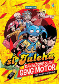 Image of Si Juleha dan Gerombolan Geng Motor