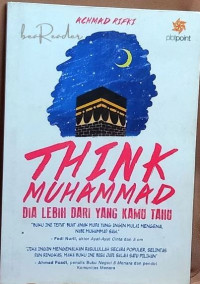 Image of Think Muhammad: Dia Lebih dari yang Kamu Tahu
